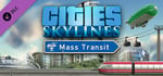 Cities: Skylines - Mass Transit banner image