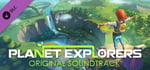 Planet Explorers Official Soundtrack banner image