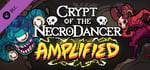 Crypt of the NecroDancer: AMPLIFIED banner image