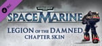 Warhammer 40,000: Space Marine - Legion of the Damned Armour Set banner image
