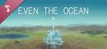 Even the Ocean OST banner image