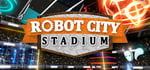Robot City Stadium banner image