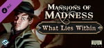 Mansions of Madness - What Lies Within banner image