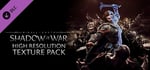 Middle-earth™: Shadow of War™ High Resolution Texture Pack banner image