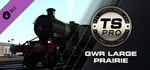 Train Simulator: GWR Large Prairies Steam Loco Add-On banner image
