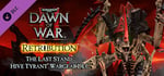 Warhammer 40,000: Dawn of War II - Retribution - Hive Tyrant Wargear DLC banner image