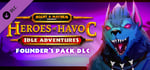 Heroes of Havoc: Idle Adventures - Founder's Pack banner image
