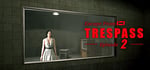 TRESPASS - Episode 2 steam charts