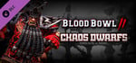 Blood Bowl 2 - Chaos Dwarfs banner image