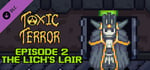 Toxic Terror Episode 2: The Lich's Lair banner image