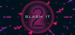 Slash It 2 banner image