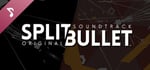 SPLIT BULLET Original Soundtrack banner image