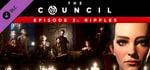 The Council - Episode 3: Ripples banner image