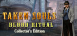 Taken Souls: Blood Ritual Collector's Edition steam charts