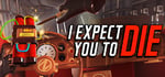 I Expect You To Die banner image