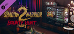 Shadow Warrior 2: Bounty Hunt DLC Part 1 banner image