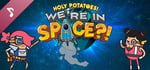Holy Potatoes! We’re in Space?! Soundtrack banner image