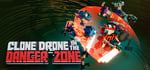 Clone Drone in the Danger Zone banner image
