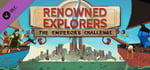 Renowned Explorers: The Emperor's Challenge banner image