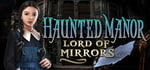 Haunted Manor: Lord of Mirrors Collector's Edition banner image