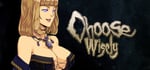 Choose Wisely banner image
