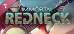 Immortal Redneck - Original Soundtrack banner image