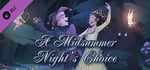 A Midsummer Night's Choice - Commentary Track banner image