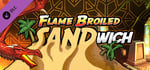 HOARD: Flame-Broiled SANDwich banner image