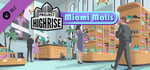 Project Highrise: Miami Malls banner image