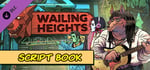 Wailing Heights - Script Book banner image