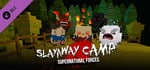 Slayaway Camp - Supernatural Forces Killer Pack banner image