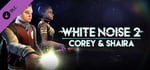 White Noise 2 - Corey & Shaira banner image
