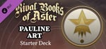 Rival Books of Aster - Pauline Art Starter Deck banner image