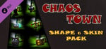 Chaos Town - Shape & Skin Pack banner image