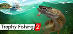 Trophy Fishing 2 steam charts