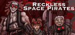 Reckless Space Pirates banner image