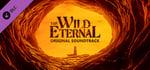 The Wild Eternal - Original Soundtrack banner image