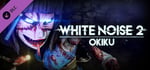 White Noise 2 - Okiku banner image