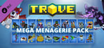 Trove - Mega Menagerie Pack banner image