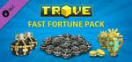 Trove - Fast Fortune Pack banner image