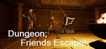 Dungeon; Friends Escape! steam charts