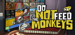 Do Not Feed the Monkeys banner image
