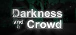Darkness and a Crowd steam charts