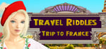 Travel Riddles: Trip To France banner image