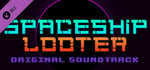 Spaceship Looter - Soundtrack banner image