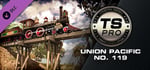 Train Simulator: Union Pacific No. 119 Steam Loco Add-On banner image