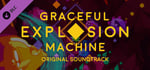 Graceful Explosion Machine Original Soundtrack banner image