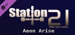 Station 21 - Aeon Arise banner image