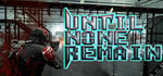 Until None Remain: Battle Royale PC Edition steam charts