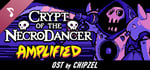 Crypt of the NecroDancer: AMPLIFIED OST - Chipzel banner image